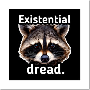 Existential Dread - Trash Panda Raccoon Posters and Art